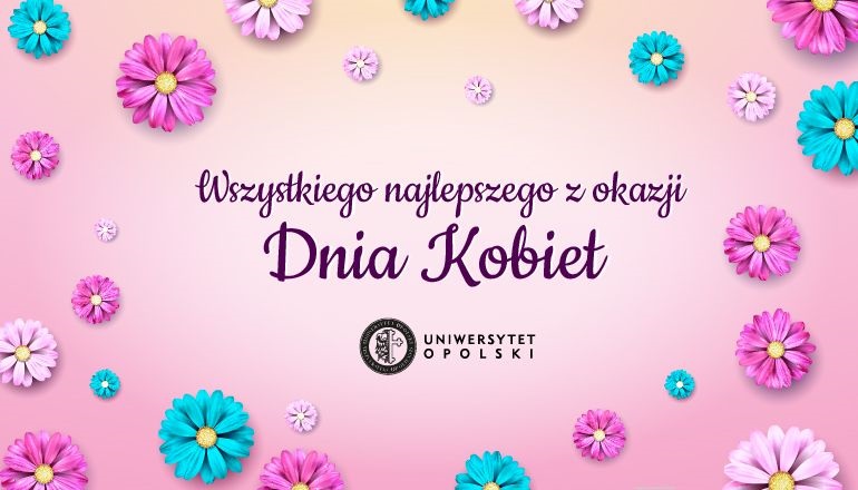 Zdjęcie nagłówkowe otwierające podstronę: Najserdeczniejsze życzenia dla wszystkich Pań na Uniwersytecie Opolskim od JM Rektora i prorektorów UO